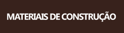 MATERIAIS DE CONSTRUÇÃO